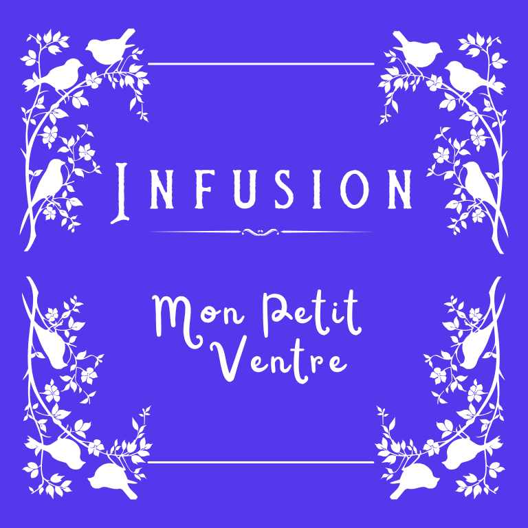 Infusion : Mon Petit Ventre